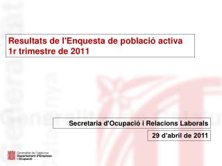 Resultats de l'Enquesta de població activa 1r trimestre de 2011