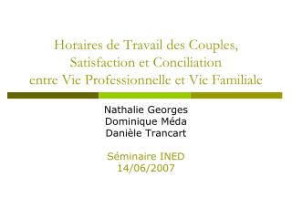 Nathalie Georges Dominique Méda Danièle Trancart Séminaire INED 14/06/2007