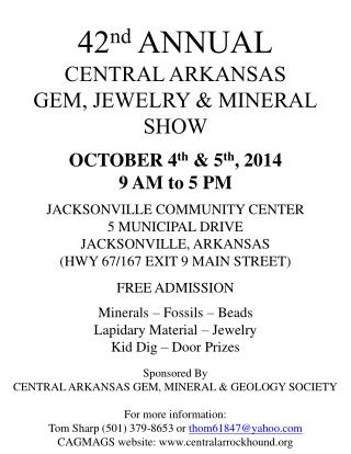 42 nd ANNUAL CENTRAL ARKANSAS GEM, JEWELRY &amp; MINERAL SHOW