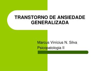 TRANSTORNO DE ANSIEDADE GENERALIZADA