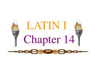 LATIN I Chapter 14