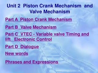 Unit 2 Piston Crank Mechanism and Valve Mechanism