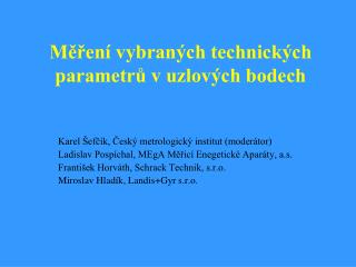 Měření vybraných technických parametrů v uzlových bodech