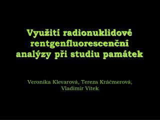 Využití radionuklidové rentgenfluorescenční analýzy při studiu památek