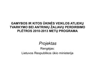 Projektas Rengėjas: Lietuvos Respublikos ūkio ministerija