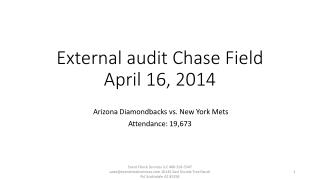 External audit Chase Field April 16, 2014