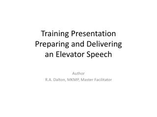 Training Presentation Preparing and Delivering an Elevator Speech