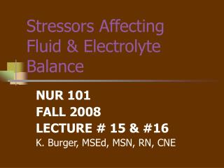 Stressors Affecting Fluid &amp; Electrolyte Balance