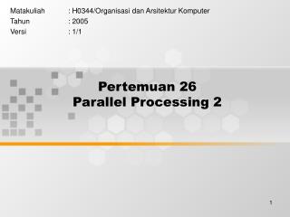 Pertemuan 26 Parallel Processing 2