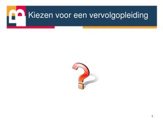 Kiezen voor een vervolgopleiding
