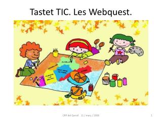 Tastet TIC. Les Webquest.