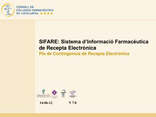 SIFARE: Sistema d’Informació Farmacèutica de Recepta Electrònica