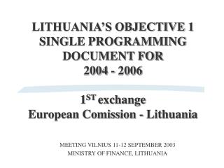 MEETING VILNIUS 11-12 SEPTEMBER 2003 MINISTRY OF FINANCE, LITHUANIA