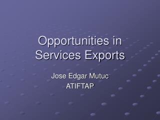 Opportunities in Services Exports