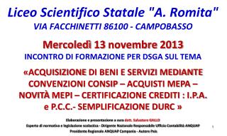 Liceo Scientifico Statale &quot;A . Romita &quot; VIA FACCHINETTI 86100 - CAMPOBASSO