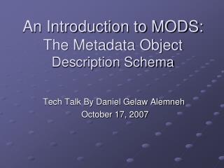 An Introduction to MODS: The Metadata Object Description Schema