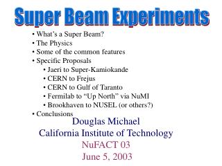 Super Beam Experiments