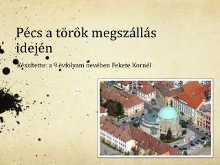 Pécs a török megszállás idején