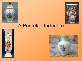 A Porcelán története