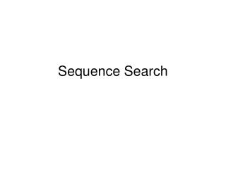 Sequence Search