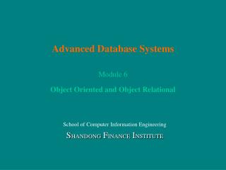 Advanced Database Systems Module 6 Object Oriented and Object Relational