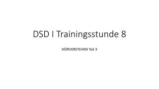 DSD I Trainingsstunde 8