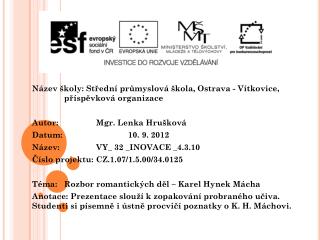 Název školy: Střední průmyslová škola, Ostrava - Vítkovice, 	příspěvková organizace