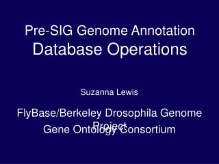 Pre-SIG Genome Annotation Database Operations