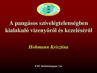 A pangásos szívelégtelenségben kialakuló vizenyőről és kezeléséről