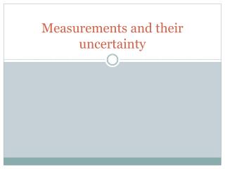 Measurements and their uncertainty