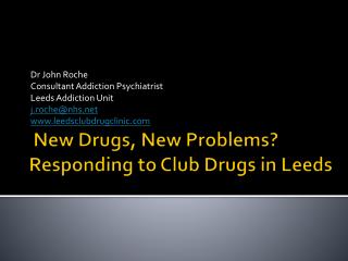 New Drugs, New Problems? Responding to Club Drugs in Leeds