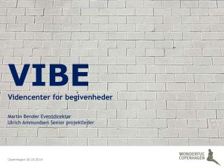 VIBE Videncenter for begivenheder Martin Bender Eventdirektør