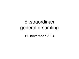 Ekstraordinær generalforsamling