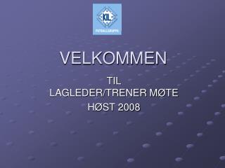 VELKOMMEN