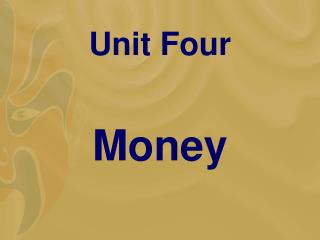 Unit Four