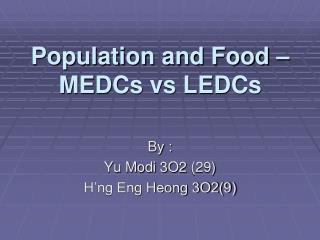 Population and Food – MEDCs vs LEDCs