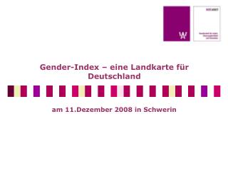 Gender-Index – eine Landkarte für Deutschland am 11.Dezember 2008 in Schwerin