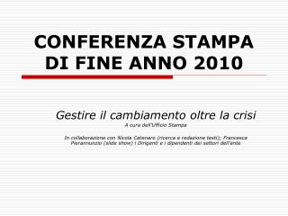 CONFERENZA STAMPA DI FINE ANNO 2010