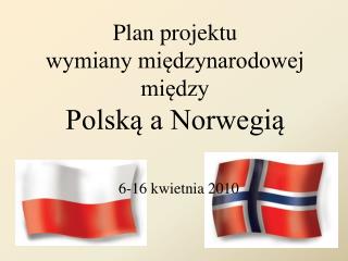 Plan projektu wymiany międzynarodowej między Polską a Norwegią