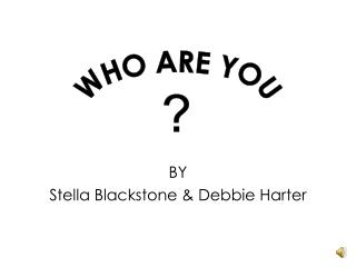 BY Stella Blackstone &amp; Debbie Harter