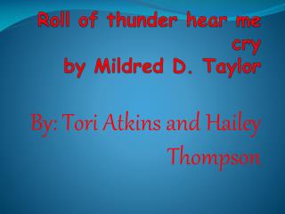 Roll of thunder hear me cry by Mildred D. Taylor