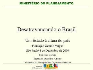Desatravancando o Brasil