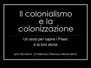 Il colonialismo e la colonizzazione