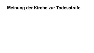 Meinung der Kirche zur Todesstrafe