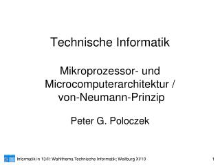 Technische Informatik Mikroprozessor- und Microcomputerarchitektur / von-Neumann-Prinzip