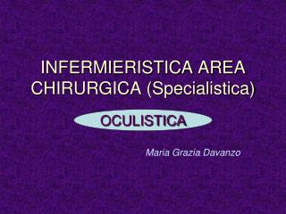 INFERMIERISTICA AREA CHIRURGICA (Specialistica)