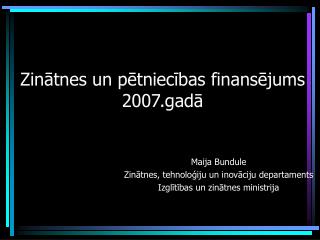 Zinātnes un pētniecības finansējums 2007.gadā