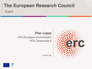 Pilar López ERC/European Commzission RTD, Directorate S email, fax