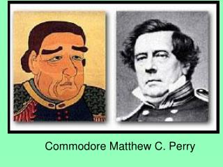 Commodore Matthew C. Perry