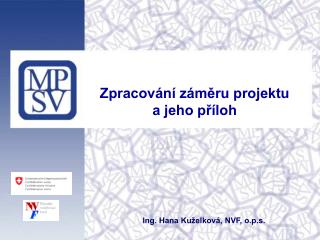 Zpracování záměru projektu a jeho příloh